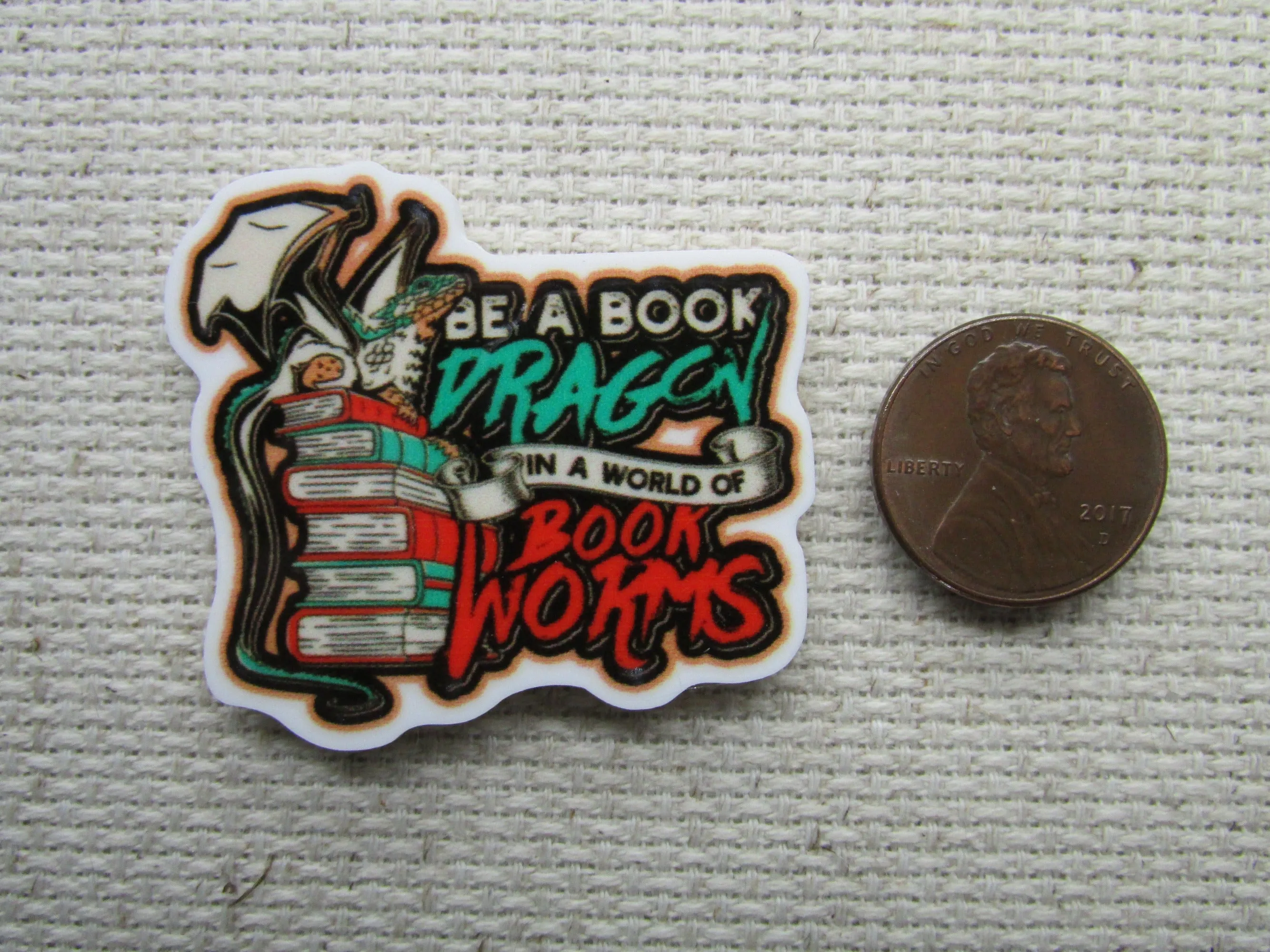 Be A Book Dragon In A World of Book Worms Needle Minder, Cover Minder, Magnet