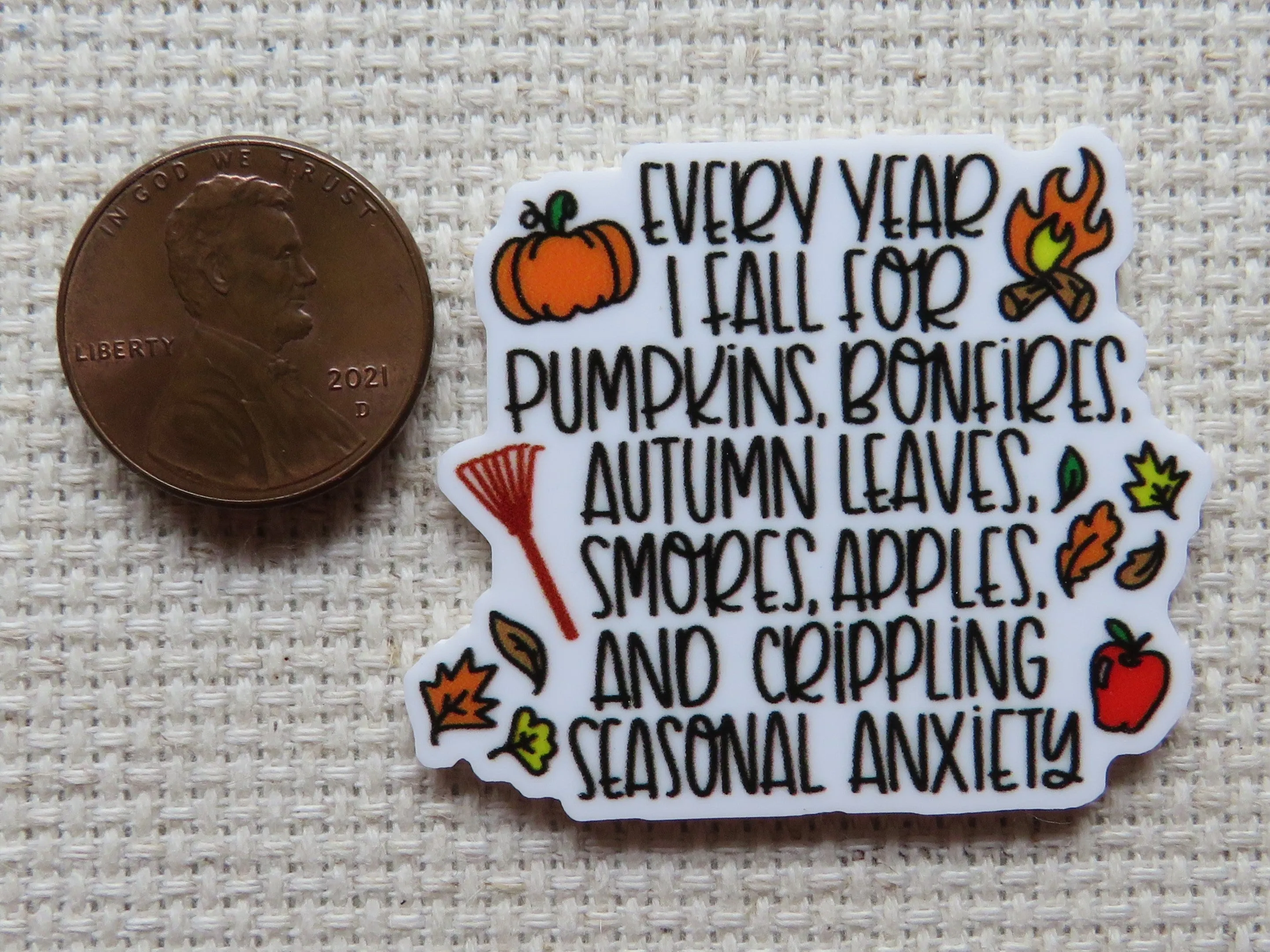 Every Year I Fall For Pumpkins, Bonfires, Autumn Leaves, Smores, Apples, and Crippling Seasonal Anxiety Needle Minder, Cover Minder, Magnet