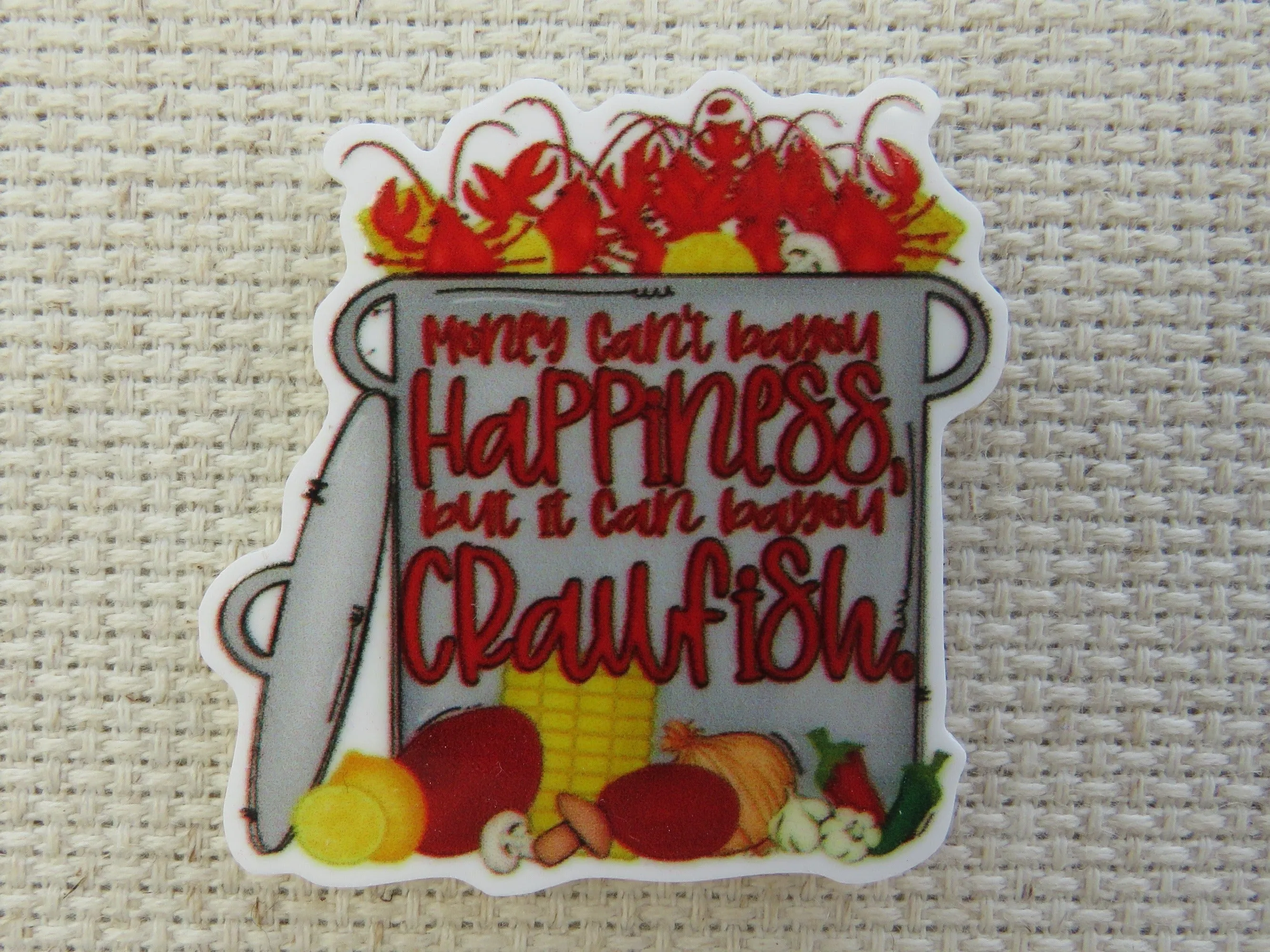 Money Can't Bayou Happiness, but it can Bayou Crawfish Needle Minder, Cover Minder, Magnet LAST ONE!!