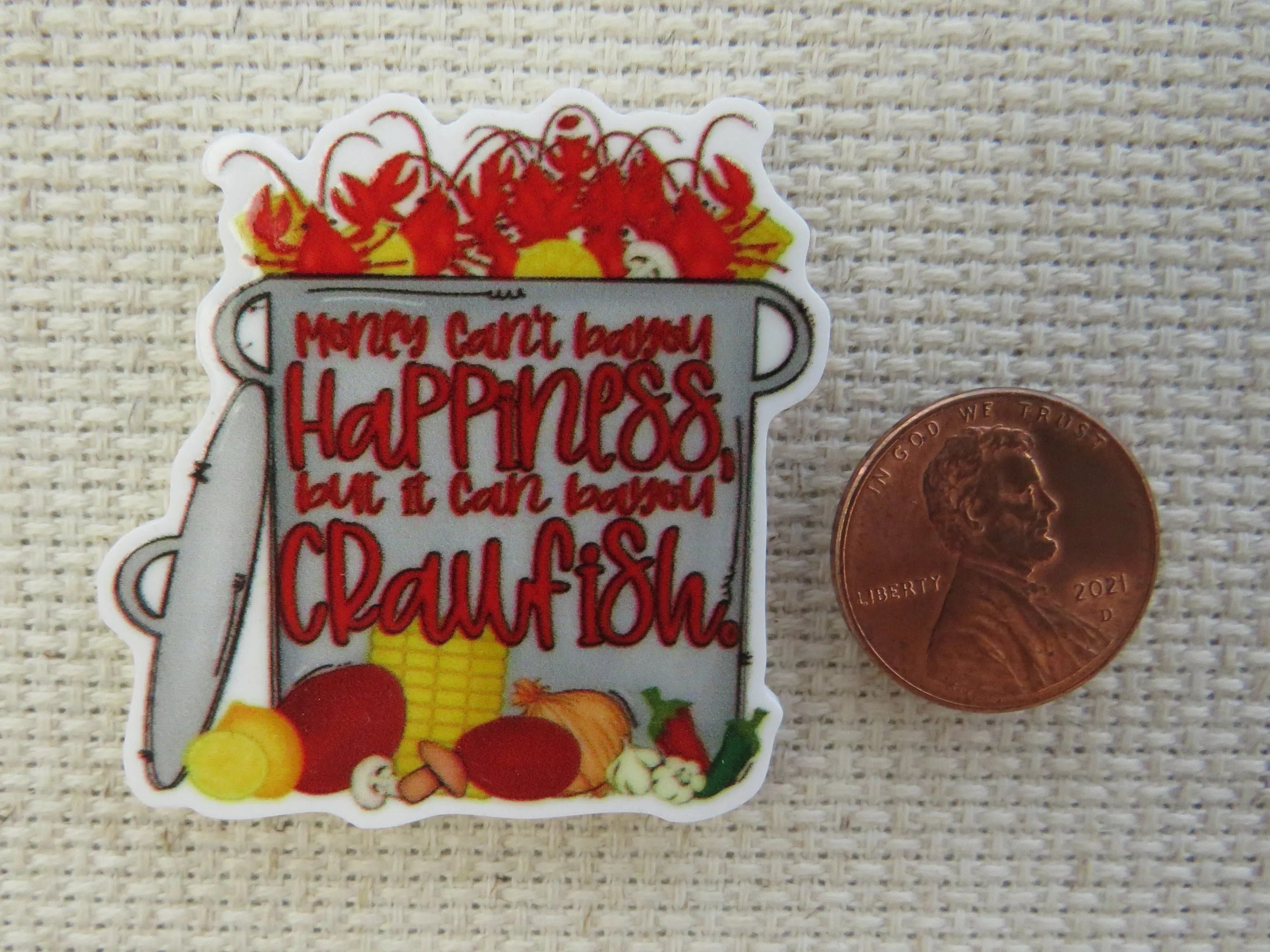 Money Can't Bayou Happiness, but it can Bayou Crawfish Needle Minder, Cover Minder, Magnet LAST ONE!!